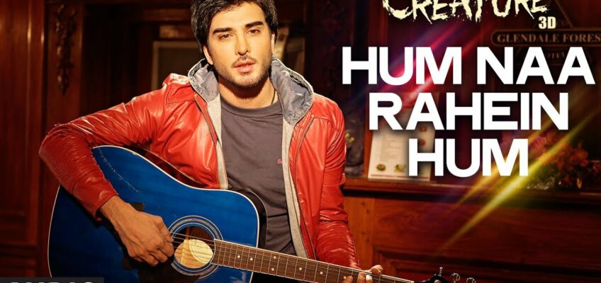 Hum Na Rahein Hum Song Lyrics