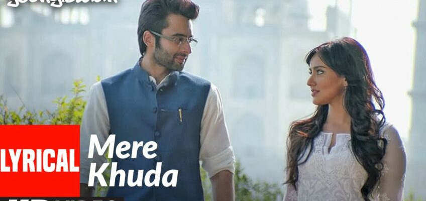 Mere Khuda Song Lyrics