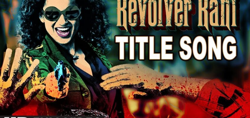 Revolver Rani Song Lyrics