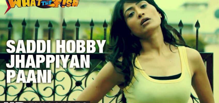 Saddi Hobby Jhappiyan Paani Song Lyrics