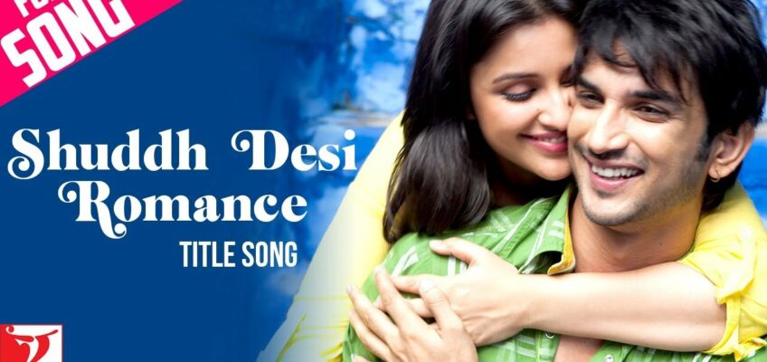 Shuddh Desi Romance Song Lyrics