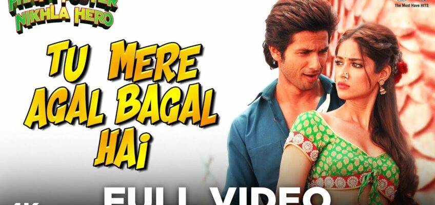 Tu Mere Agal Bagal Hai Song Lyrics