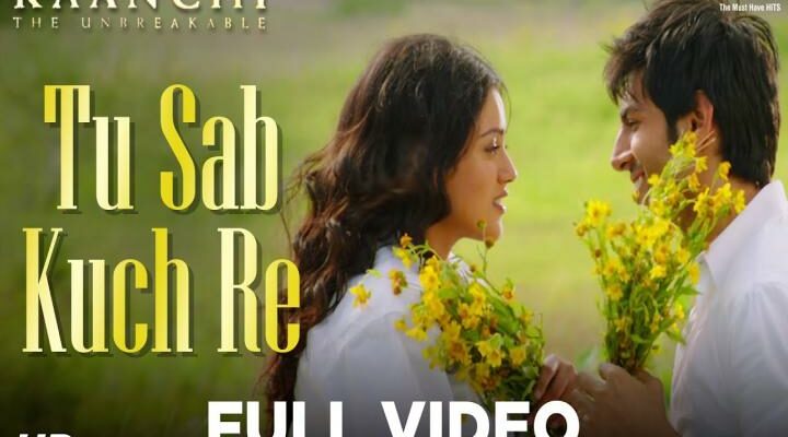 Tu Sab Kuch Re Song Lyrics