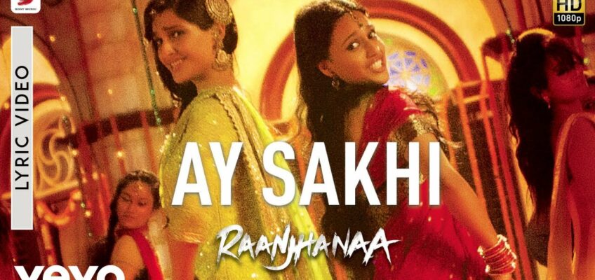 Ay Sakhi Song Lyrics