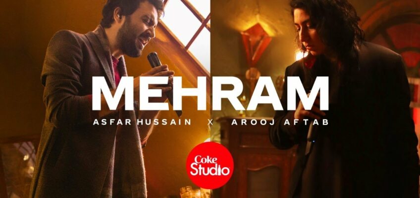 Mehram Song Lyrics – Coke Studio-Season 14