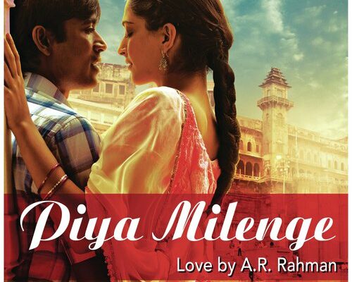 Piya Milenge Song Lyrics