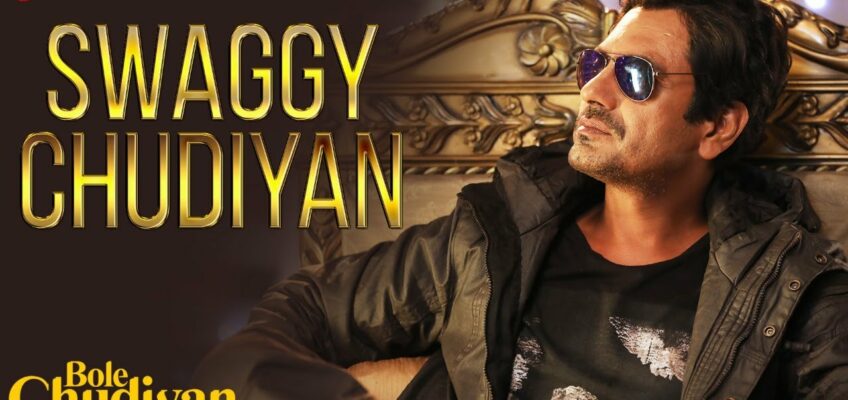 Swaggy Chudiyan Song Lyrics