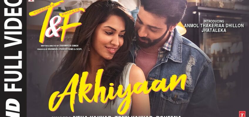 Akhiyaan Song Lyrics