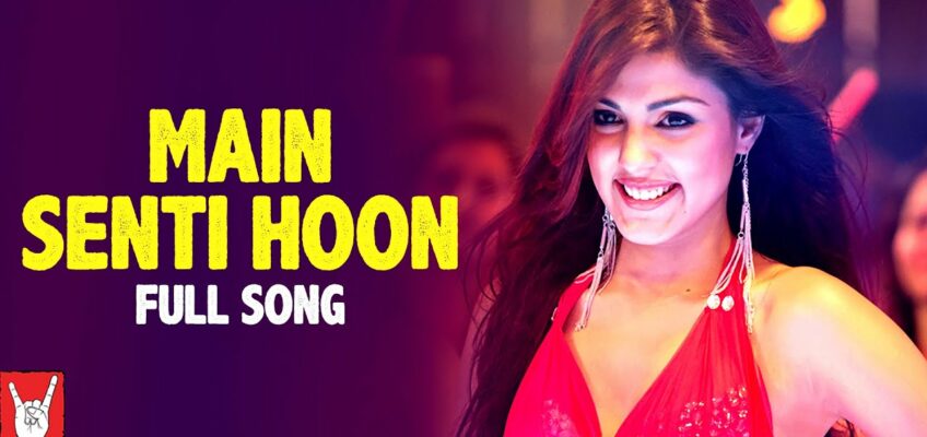 Main Senti Hoon Song Lyrics