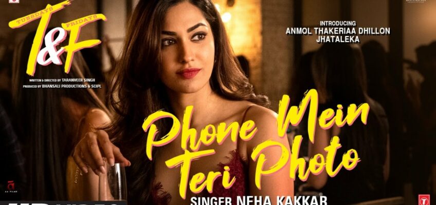 Phone Mein Teri Photo Song Lyrics