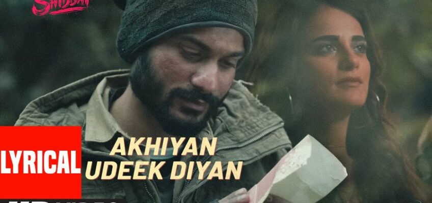 Akhiyan Udeek Diyan Song Lyrics