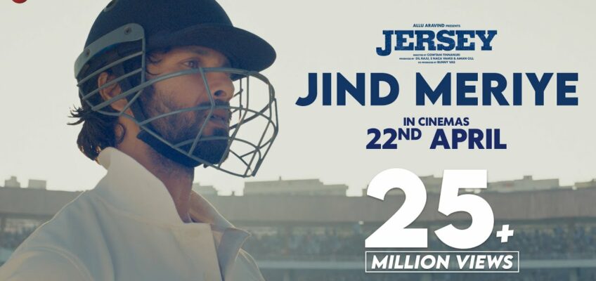 Jind Meriye Song Lyrics – Jersey