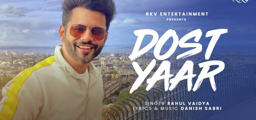 Dost Yaar Song Lyrics