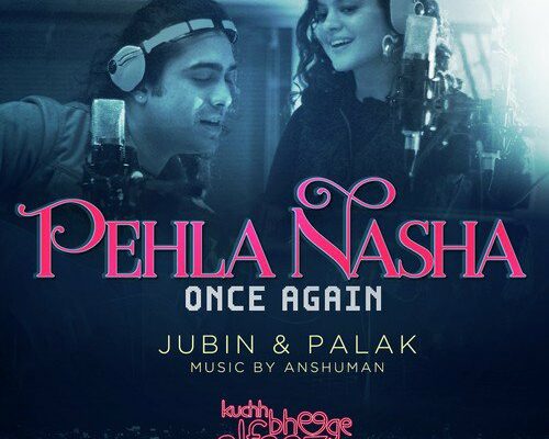 Pehla Nasha Once Again Song Lyrics