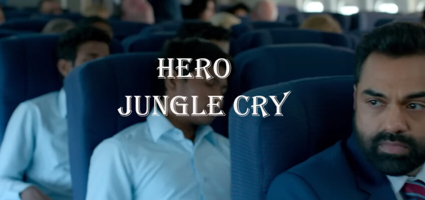 Hero Song Lyrics – Jungle Cry