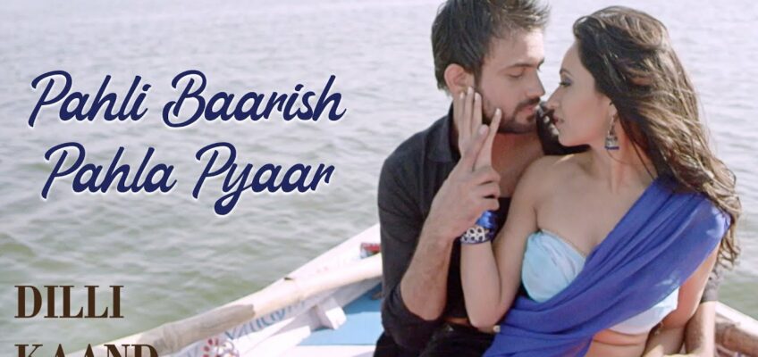 Pahli Baarish Pahla Pyaar Song Lyrics