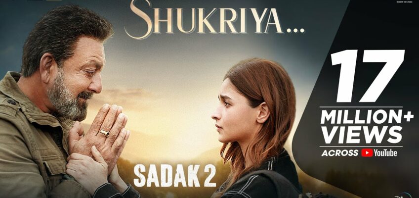 Shukriya Song Lyrics – Sadak 2