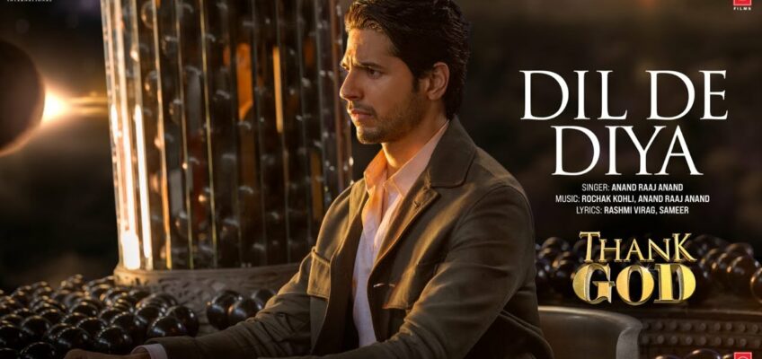 Dil De Diya Song Lyrics – Thank God