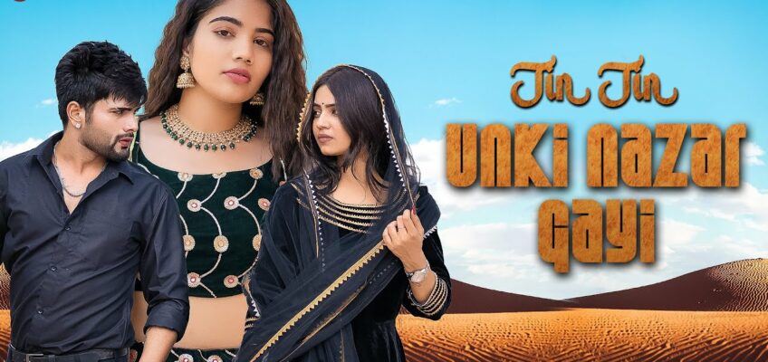 Jin Jin Pe Unki Nazar Gayi Song Lyrics