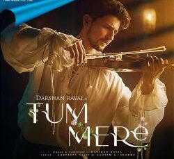 Tum Mere Song Lyrics – Darshan Raval