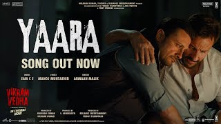 Yaara Song Lyrics – Vikram Vedha