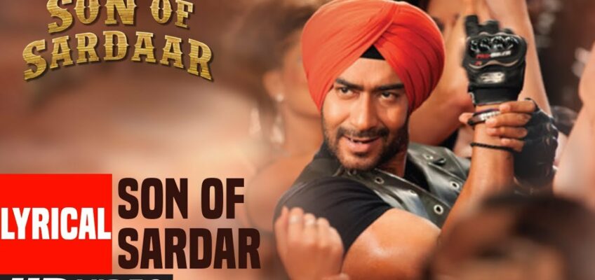 Son Of Sardar (Title) Song Lyrics