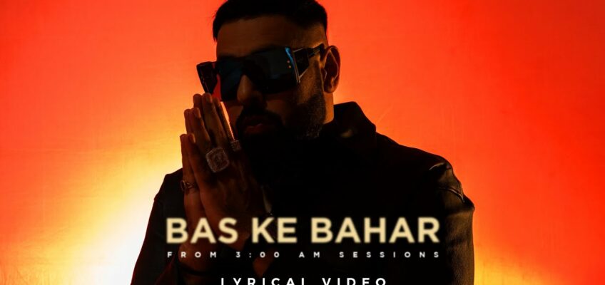 Bas Ke Bahar Song Lyrics