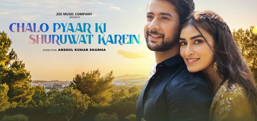 Chalo Pyaar Ki Shuruwat Karein Song Lyrics