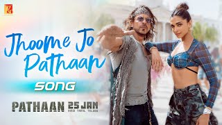 Jhoome Jo Pathaan Song Lyrics