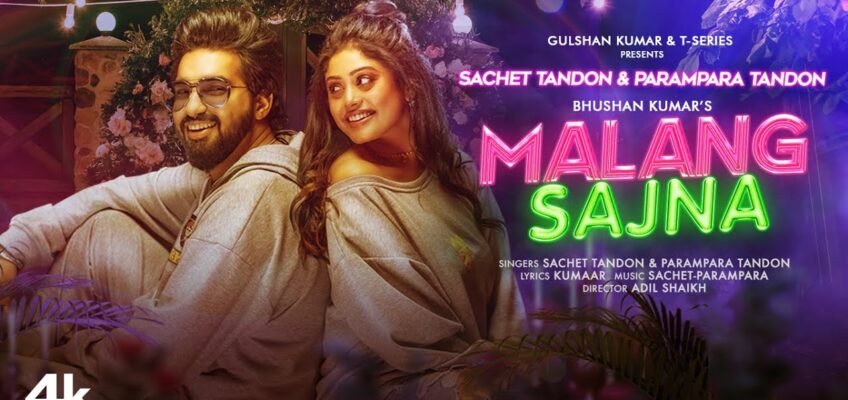 Malang Sajna Song Lyrics