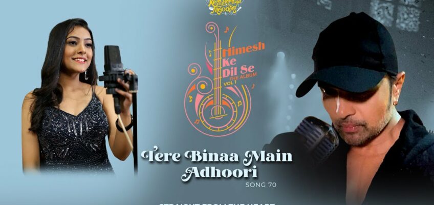 Tere Binaa Main Adhoori Song Lyrics