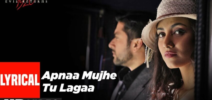 Apna Mujhe Tu Laga Song Lyrics