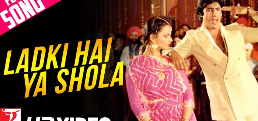 Ladki Hai Ya Shola Song Lyrics