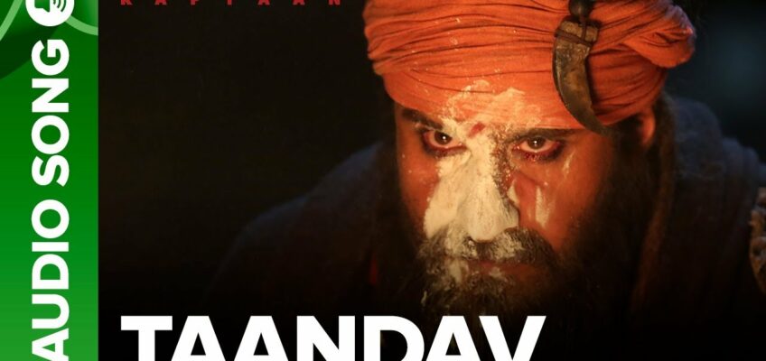 Taandav Song Lyrics – Laal Kaptaan