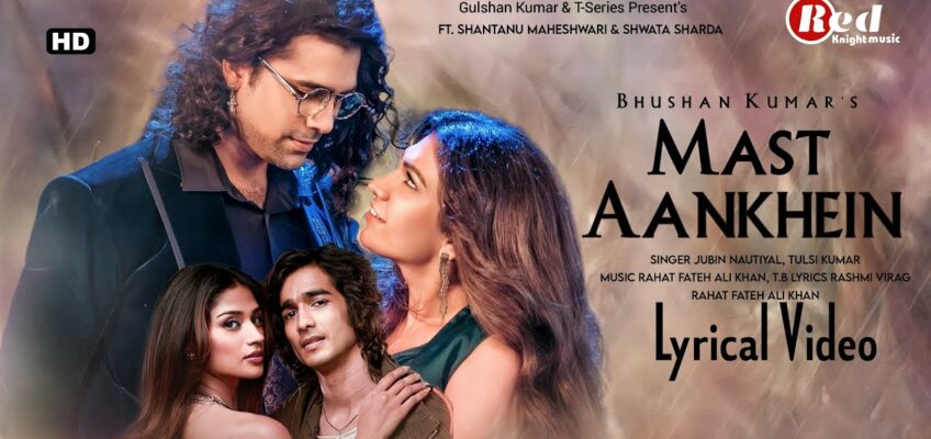 Mast Aankhein Song Lyrics