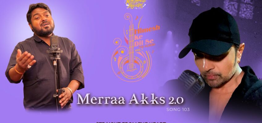 Merraa Akks 2.0 Song Lyrics