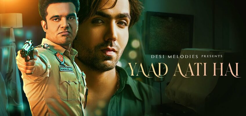 Yaad Aati Hai Song Lyrics