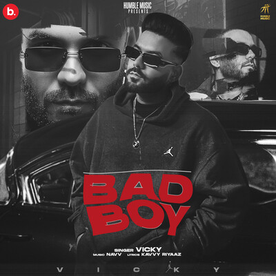 Bad Boy Song Lyrics – Vicky