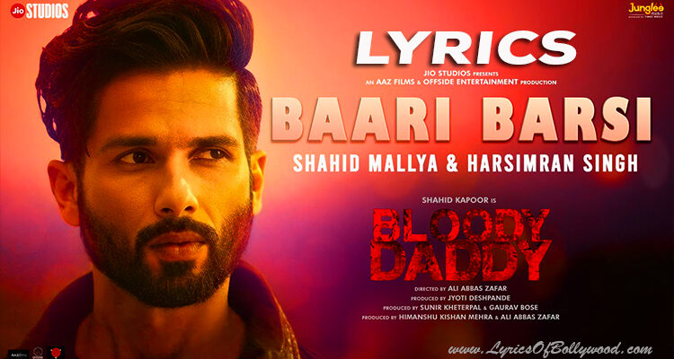 Baari Barsi Song Lyrics – Bloody Daddy