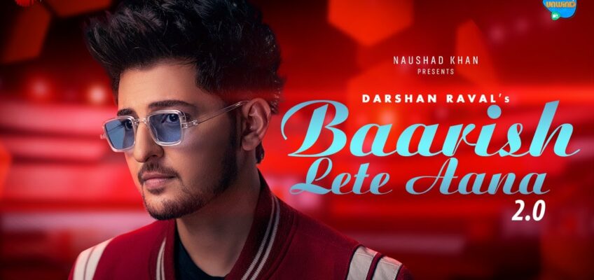 Baarish Lete Aana 2.0 Song Lyrics