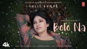 Bolo Na Song Lyrics – Tulsi Kumar