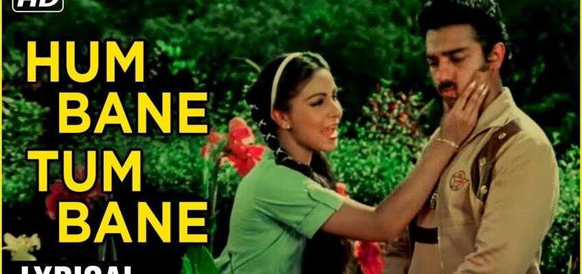 Hum Bane Tum Bane Song Lyrics