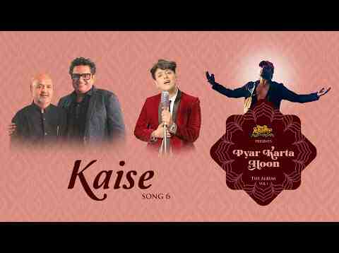 Kaise Song Lyrics