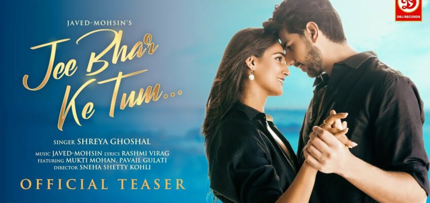 Jee BharKe Tum Song Lyrics