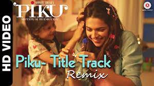 Piku Title Song Lyrics