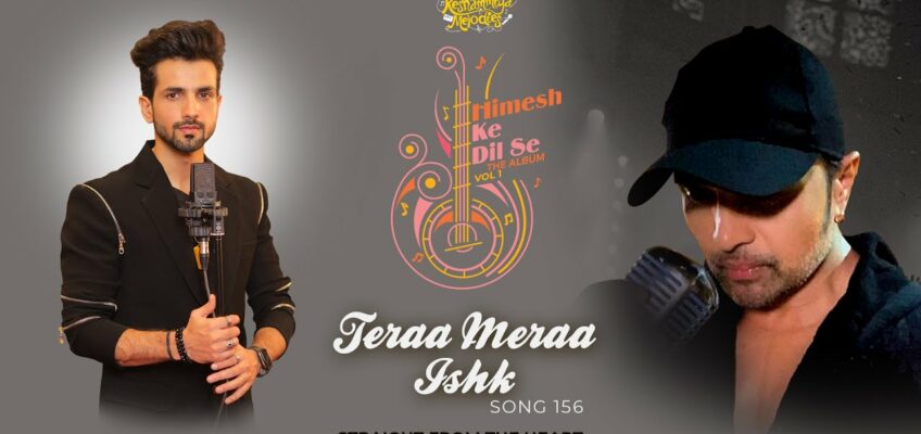 Teraa Meraa Ishk Hai Song Lyrics