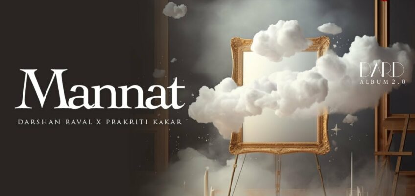 Mannat Song Lyrics – Darshan Raval