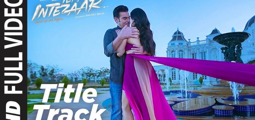 Tera Intezaar Title Song Lyrics