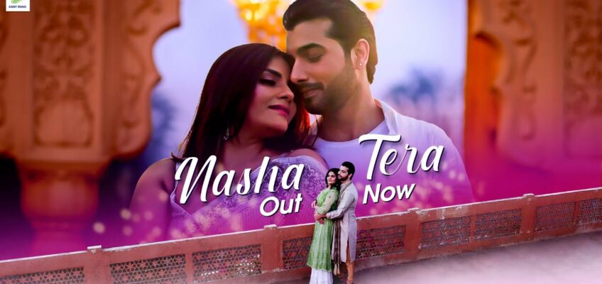 Nasha Tera Song Lyrics