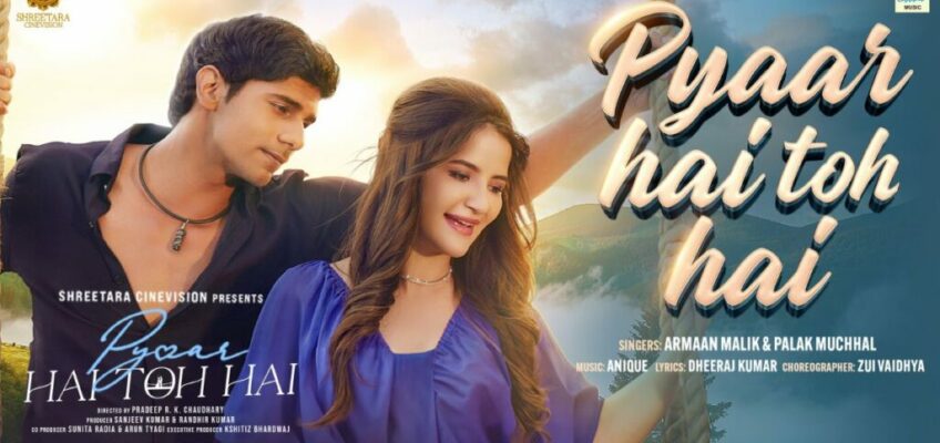 Pyaar Hai Toh Hai (Title Track) Song Lyrics